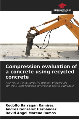 Compression evaluation of a concrete using recy... 6206887081 Book Cover