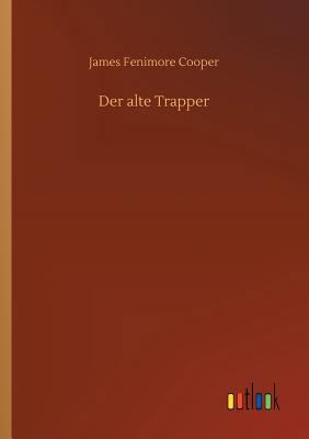 Der alte Trapper [German] 3734043549 Book Cover