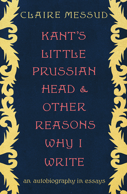 Kant's Little Prussian Head and Other Reasons W... 1324006757 Book Cover