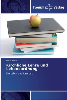 Kirchliche Lehre und Lebensordnung [German] 6202441828 Book Cover