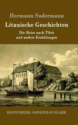 Litauische Geschichten: Die Reise nach Tilsit u... [German] 3861990946 Book Cover