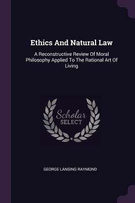 Ethics And Natural Law: A Reconstructive Review... 1378306775 Book Cover