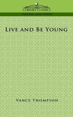 Live and Be Young 1596054646 Book Cover