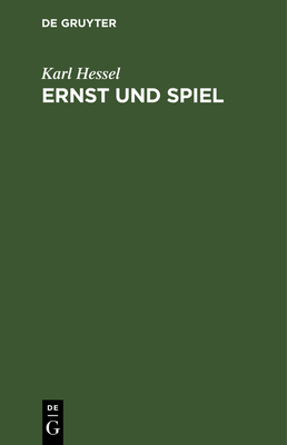 Ernst Und Spiel [German] 3112346513 Book Cover