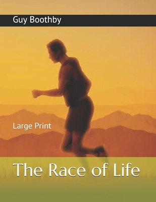 The Race of Life: Large Print 1697576524 Book Cover