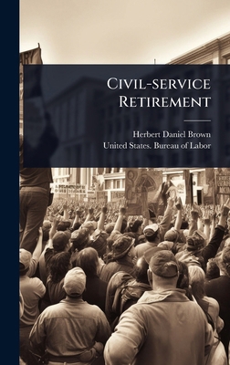 Civil-service Retirement 1024448568 Book Cover