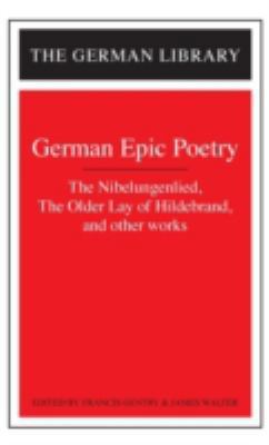 German Epic Poetry: The Nibelungenlied, the Old... 0826407420 Book Cover