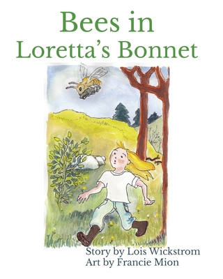 Bees in Loretta's Bonnet (8 x 10 paperback) 0916176746 Book Cover