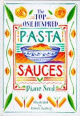 The Top 100 Pasta Sauces 0950918237 Book Cover