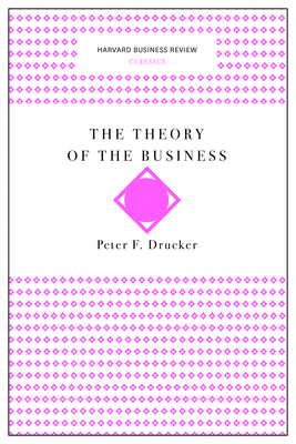 The Theory of the Business 1633692523 Book Cover