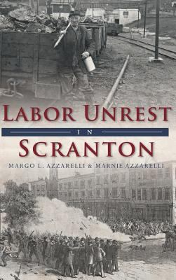 Labor Unrest in Scranton 1540202887 Book Cover
