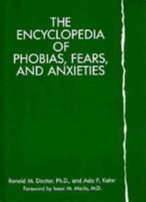 The Encyclopedia of Phobias, Fears, and Anxieties 0816017980 Book Cover