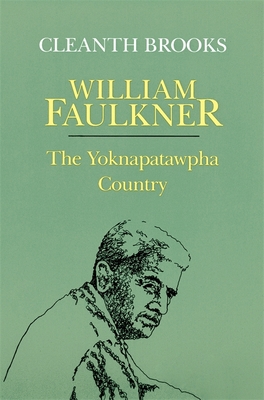 William Faulkner: The Yoknapatawpha Country 0807116017 Book Cover