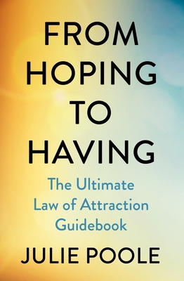 From Hoping to Having: The Ultimate Law of Attr... 0241826624 Book Cover