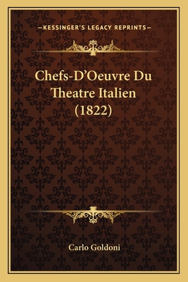 Chefs-D'Oeuvre Du Theatre Italien (1822) [French] 1168476453 Book Cover