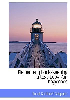 Elementary Book-Keeping: A Text-Book for Beginners 1115198270 Book Cover