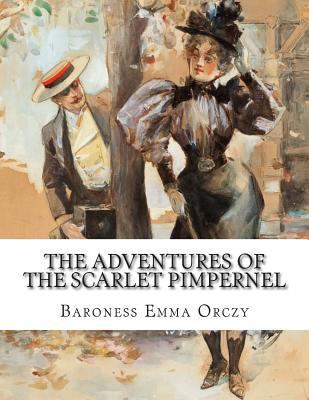 The Adventures of the Scarlet Pimpernel 1500535869 Book Cover