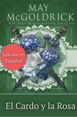 The Thistle and the Rose (El Cardo y la Rosa) [Spanish]            Book Cover