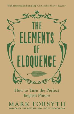 The Elements of Eloquence 1785781723 Book Cover