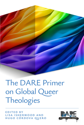 The Dare Primer on Global Queer Theologies 0334066824 Book Cover