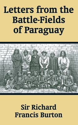 Letters from the Battle-Fields of Paraguay 1410204480 Book Cover