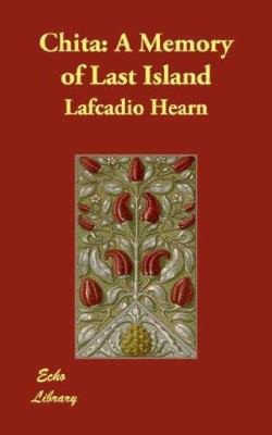Chita: A Memory of Last Island 1406817562 Book Cover