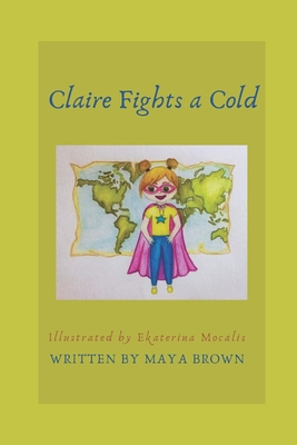 Claire Fights A Cold 1734887427 Book Cover