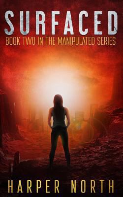 Surfaced: Book Two in the Manipulated Series 1973279355 Book Cover