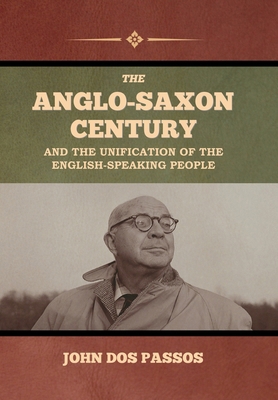 The Anglo-Saxon Century and the Unification of ... B0BR8PRHTP Book Cover