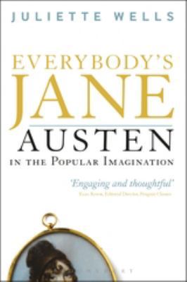 Everybody's Jane: Austen in the Popular Imagina... 1441176543 Book Cover