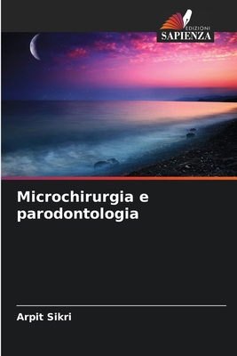 Microchirurgia e parodontologia [Italian] 6207956516 Book Cover