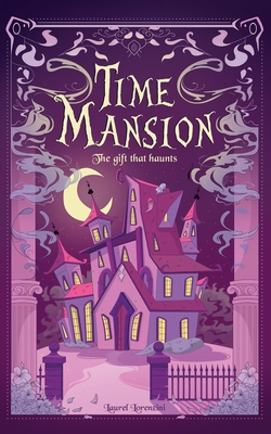 Time Mansion: The Gift That Haunts 1958817503 Book Cover