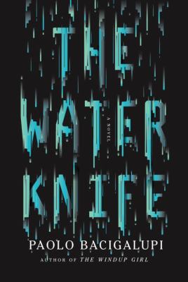 The Water Knife 0385352875 Book Cover