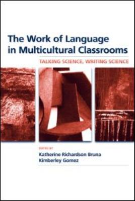 The Work of Language in Multicultural Classroom... 0805864288 Book Cover