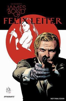 James Bond: Felix Leiter 1524104701 Book Cover