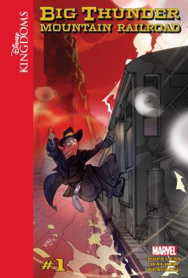 Disney Kingdoms: Big Thunder Mountain Railroad #1 1614795754 Book Cover