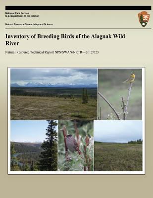 Inventory of Breeding Birds of the Alagnak Wild... 1492805866 Book Cover