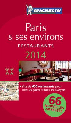 MICHELIN Guide Paris and Ses Environs 2014 (Mic... [French] 2067188984 Book Cover