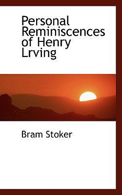 Personal Reminiscences of Henry Lrving 111597226X Book Cover