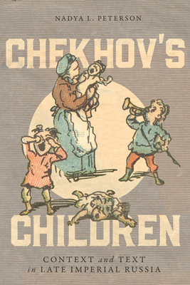 Chekhov's Children: Context and Text in Late Im... 0228006252 Book Cover