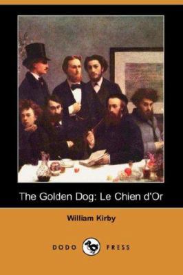 The Golden Dog: Le Chien D'Or 1406529044 Book Cover