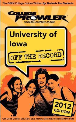University of Iowa 2012: Off the Record 1427406316 Book Cover