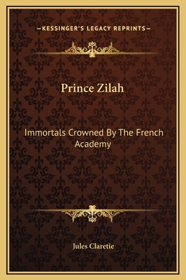 Prince Zilah: Immortals Crowned By The French A... 1169294642 Book Cover