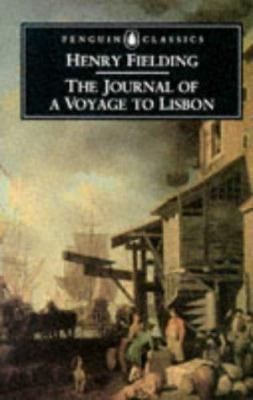 The Journal of a Voyage to Lisbon (Penguin Clas... 0140434879 Book Cover