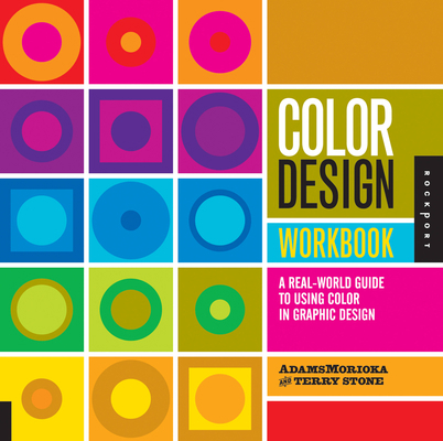 Color Design Workbook: A Real World Guide to Us... 1592534333 Book Cover