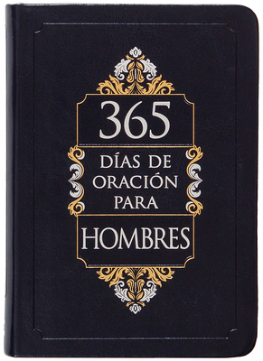 365 Días de Oración Para Hombres [Spanish] 1424565154 Book Cover