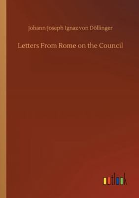 Letters From Rome on the Council 3752330635 Book Cover