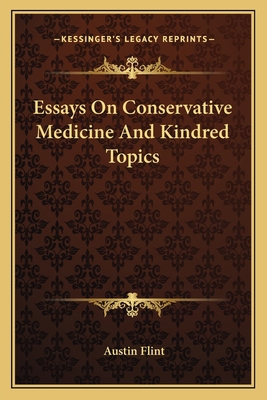 Essays On Conservative Medicine And Kindred Topics 1163088382 Book Cover