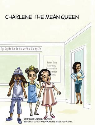 Charlene the Mean Queen 1988785073 Book Cover