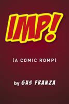 Imp!: (A Comic Romp) 1514415763 Book Cover